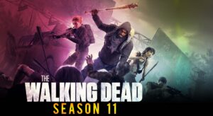 The Walking Dead Season 11